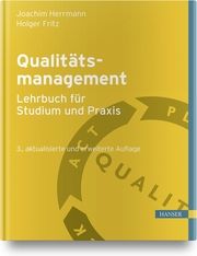Qualitätsmanagement - Lehrbuch für Studium und Praxis Herrmann, Joachim/Fritz, Holger 9783446462946