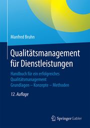 Qualitätsmanagement für Dienstleistungen Bruhn, Manfred (Prof. Dr. Dr. h.c.mult) 9783662621196