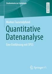 Quantitative Datenanalyse Tausendpfund, Markus 9783658272470