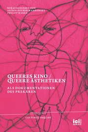 Queeres Kino / Queere Ästhetiken als Dokumentationen des Prekären Astrid Deuber-Mankowsky/Philipp Hanke 9783965580237