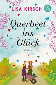 Querbeet ins Glück Kirsch, Lisa 9783596706419