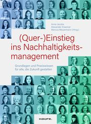 (Quer-)Einstieg ins Nachhaltigkeitsmanagement Anne Jacobs/Alexander Kraemer/Marcus Mauermann 9783648176146