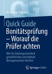 Quick Guide Bonitätsprüfung - Worauf die Prüfer achten Rätscher, Thomas 9783658448950