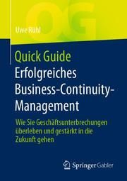 Quick Guide Erfolgreiches Business-Continuity-Management Rühl, Uwe 9783662637906