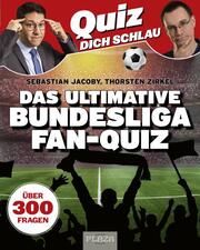 Quiz dich schlau: Das ultimative Bundesliga Fan-Quiz Jacoby, Sebastian/Zirkel, Thorsten 9783966645928