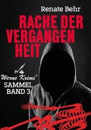 Rache der Vergangenheit Behr, Renate 9783958769090