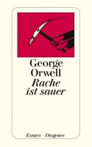 Rache ist sauer Orwell, George 9783257202502