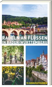 Radeln an Flüssen in Baden-Württemberg Johna, Monika 9783747200124