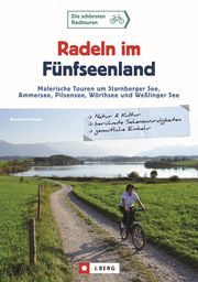 Radeln im Fünfseenland Irlinger, Bernhard 9783862468485
