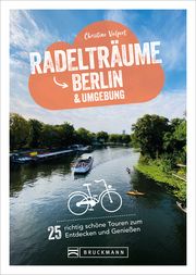 Radelträume Berlin & Umgebung Volpert, Christine 9783734318597