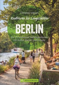 Radtouren für Langschläfer Berlin Volpert, Christine 9783734312946