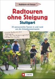 Radtouren ohne Steigung - Stuttgart Hardt, Anne/Brauns, Patrick/Brückner, Stefan u a 9783862465651