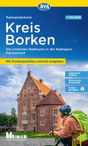 Radwanderkarte BVA Kreis Borken mit Knotenpunkten und km-Angaben, 1:50.000, reiß- und wetterfest, GPS-Tracks Download, E-Bike-geeignet BVA BikeMedia GmbH/Münsterland e V  Greven 9783969902240