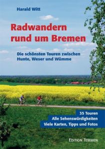 Radwandern rund um Bremen Witt, Harald 9783861088691