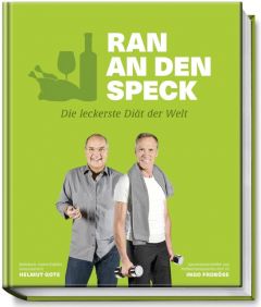 Ran an den Speck Gote, Helmut/Froboese, Ingo (Prof. Dr.) 9783954530823