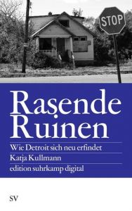 Rasende Ruinen Kullmann, Katja 9783518062180