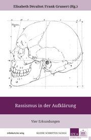 Rassismus in der Aufklärung Elisabeth Décultot/Frank Grunert 9783963119545