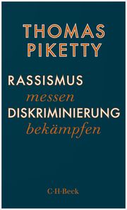 Rassismus messen, Diskriminierung bekämpfen Piketty, Thomas 9783406788758