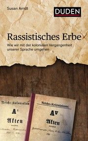 Rassistisches Erbe Arndt, Susan/Faust-Scalisi, Mario 9783411756780