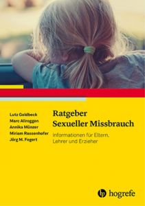 Ratgeber Sexueller Missbrauch Goldbeck, Lutz/Münzer, Annika/Rassenhofer, Miriam u a 9783801716813