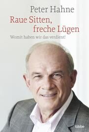 Raue Sitten, freche Lügen Hahne, Peter 9783404609666