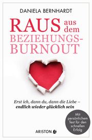Raus aus dem Beziehungs-Burnout Bernhardt, Daniela 9783424202090
