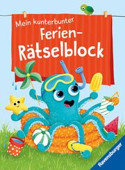 Ravensburger Mein kunterbunter Ferien-Rätselblock - Rätselspaß im Urlaub, auf Reisen oder Zuhause - Rätselblock ab 7 Jahre Bürgermeister, Tanja 9783473489602