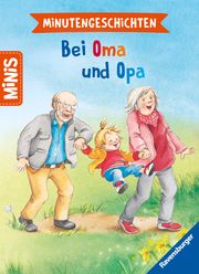 Ravensburger Minis: Minutengeschichten - Bei Oma und Opa Nahrgang, Frauke 9783473462438