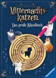 Ravensburger Mitternachtskatzen: Das große Rätselbuch Vielfältige Rätsel und Knobeleien für Katzenfans - Sudoku, Logicals, Labyrinthe, Worträtsel, Sprachrätsel, Gedächtnisrätsel uvm. Bruns, Elena 9783473489220