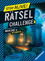 Ravensburger Stay alive! Rätsel-Challenge - Überlebe in Atlantis - Rätselbuch für Gaming-Fans ab 8 Jahren Bruns, Elena 9783473489053