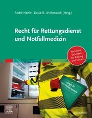 Recht für Rettungsdienst und Notfallmedizin André Höhle/David Raphael Winkenbach 9783437482717