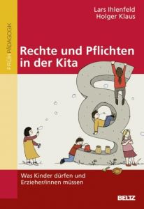 Rechte und Pflichten in der Kita Ihlenfeld, Lars/Klaus, Holger 9783407628534