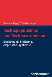 Rechtspopulismus und Rechtsextremismus Rippl, Susanne (Dr.)/Seipel, Christian 9783170387898
