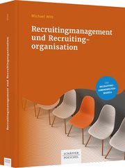 Recruitingmanagement und Recruitingorganisation Witt, Michael 9783791054988