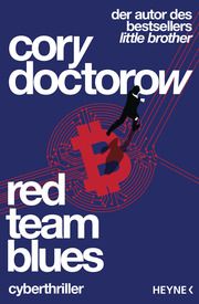 Red Team Blues - Vom Jäger zum Gejagten Doctorow, Cory 9783453323148