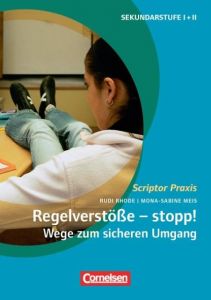 Regelverstöße - stopp! Wege zum sicheren Umgang Meis, Mona-Sabine/Rhode, Rudi 9783589163786