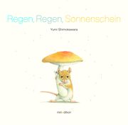 Regen, Regen, Sonnenschein Shimokawara, Yumi 9783039340446