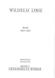 Register Bd. 1, Löhe Werke - Briefe 1815-1847 Register Personen Gesellschaft für Innere und Äußere Mission i S d luth Kirche e V 9783946083719