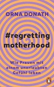 Regretting Motherhood Donath, Orna 9783328109709