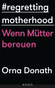 Regretting Motherhood Donath, Orna 9783813507195