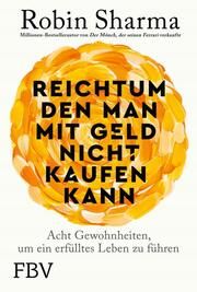 Reichtum, den du mit Geld nicht kaufen kannst Sharma, Robin 9783959727846