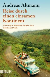 Reise durch einen einsamen Kontinent Altmann, Andreas 9783832164201