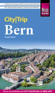 Reise Know-How CityTrip Bern Kispál, Gergely 9783831736751