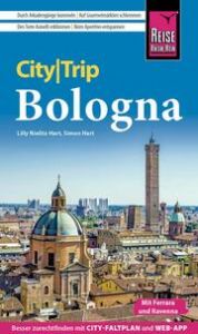Reise Know-How CityTrip Bologna mit Ferrara und Ravenna Nielitz-Hart, Lilly/Hart, Simon 9783831736348