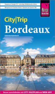 Reise Know-How CityTrip Bordeaux Kalmbach, Gabriele 9783831738045
