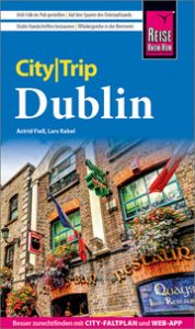 Reise Know-How CityTrip Dublin Fieß, Astrid/Kabel, Lars 9783831738823