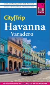 Reise Know-How CityTrip Havanna und Varadero Sobisch, Jens 9783831738731