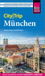 Reise Know-How CityTrip München Schetar, Daniela/Köthe, Friedrich 9783831739233
