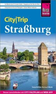 Reise Know-How CityTrip Straßburg Köhler, Tanja/Wank, Norbert 9783831736812