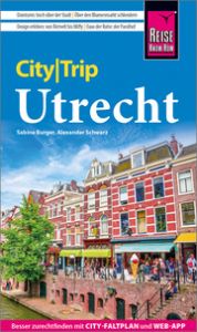 Reise Know-How CityTrip Utrecht Burger, Sabine/Schwarz, Alexander 9783831738953